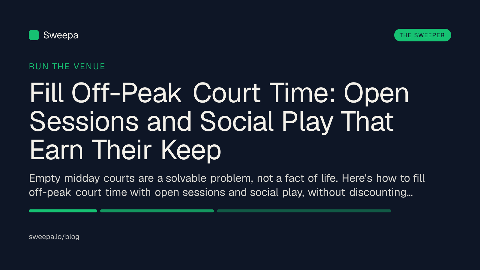 Fill Off-Peak Court Time: Open Sessions and Social Play That Earn Their Keep — Sweepa blog